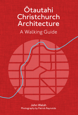 book cover for Ōtautahi Christchurch Architecture — Revised Edition