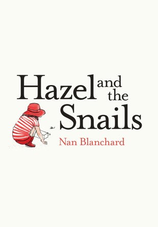 book cover for The Sapling reviews Hazel and the Snails