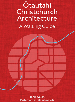 Ōtautahi Christchurch Architecture — Revised Edition