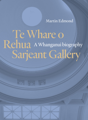 book cover for A brief history of Michael Laws’ war on the Sarjeant Gallery
